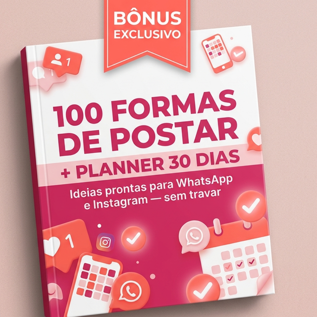 100 Formas de Postar + Planner 30 Dias
